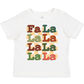 Fa La La La La Christmas Toddler T-Shirt